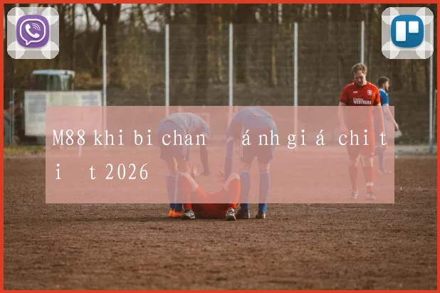 M88 khi bi chan đánh giá chi tiết 2026